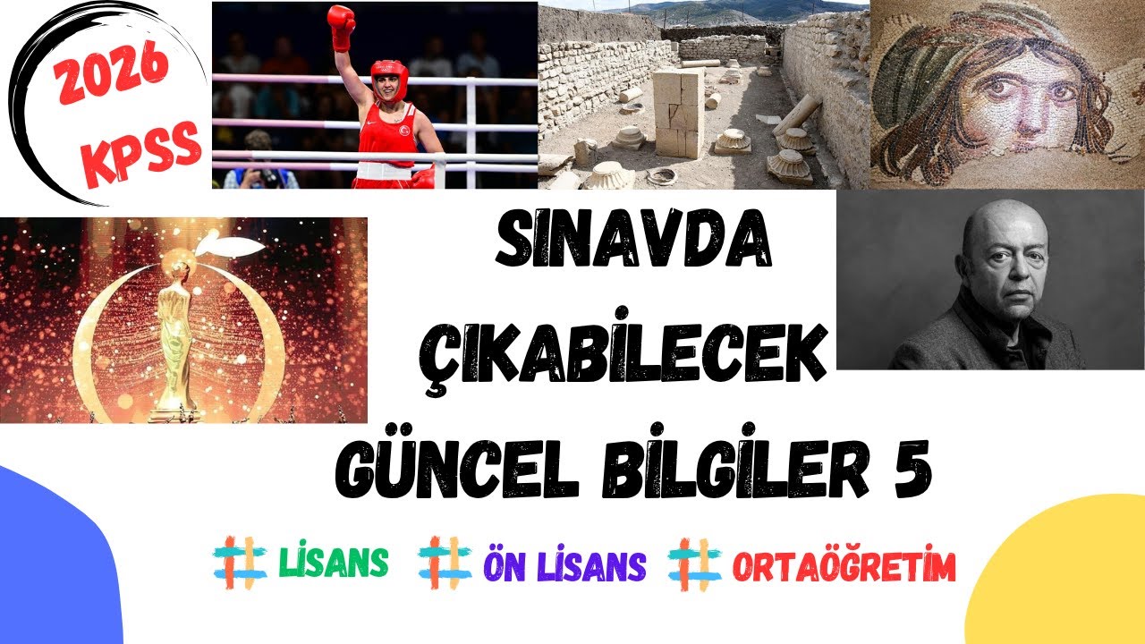 2026 KPSS | SINAVDA ÇIKABİLECEK GÜNCEL BİLGİLER 5