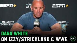 Dana White: “I’m happy to see Strickland support”; doesn’t believe huge WWE/UFC fan crossover