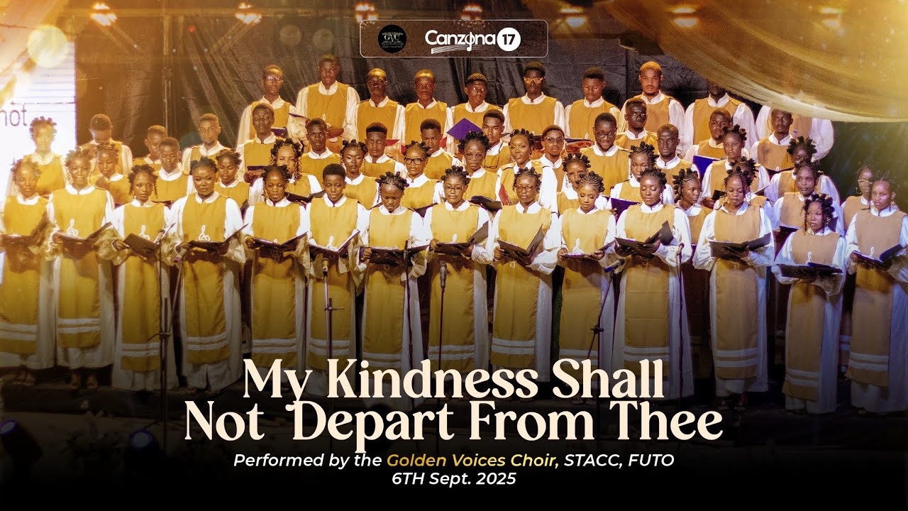 My Kindness Shall Not Depart From Thee || Performed by The Golden Voices Choir, STACC, FUTO