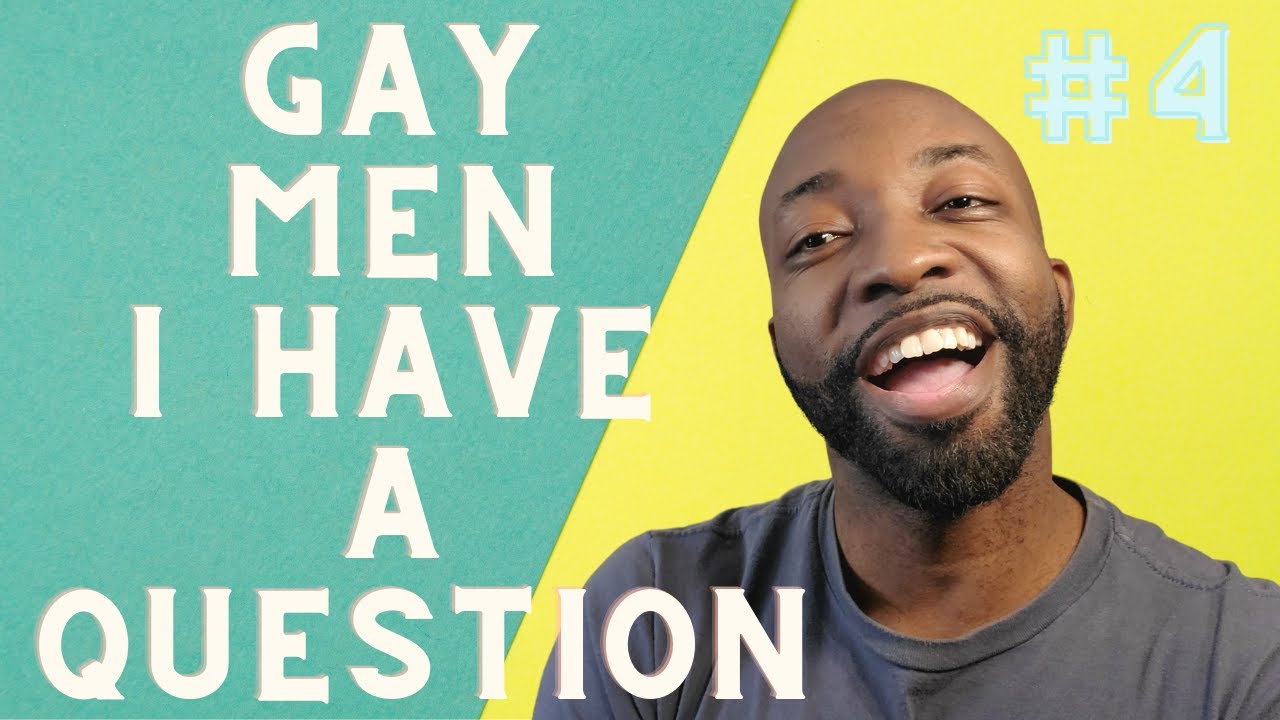 Gay Men I have a Question | Why do gay men not like women? - YouTube