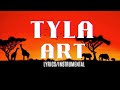 Tyla Art Lyrics / Karaoke