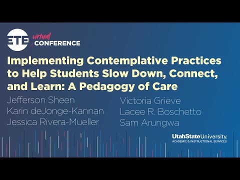 ETE Conf 2021 | Implementing contemplative practices to help students slow down, connect, & learn...