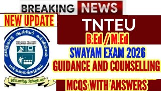TNTEU B.Ed / M.Ed SWAYAM EXAM 2026: GUIDANCE AND COUNSELLING MCQS WITH ANSWERS IMPORTANT