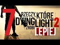 7 powodów, dla których czekamy na Dying Light 2