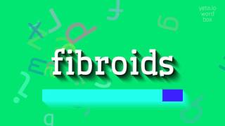 Hoe Spreek Je Vleesbomen Uit? How To Pronounce Fibroids?