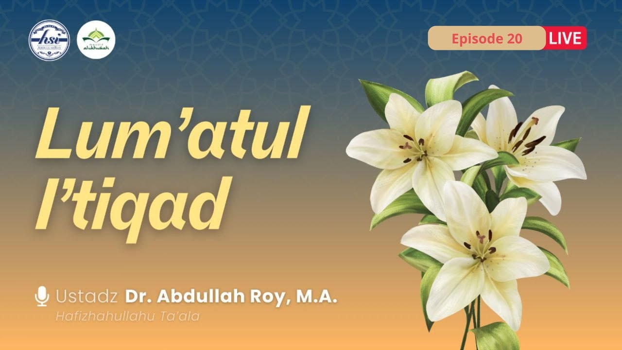 Kajian Kitab Lum'atul I'tiqad #20 | Masjid Al-Ukhuwah BSD City