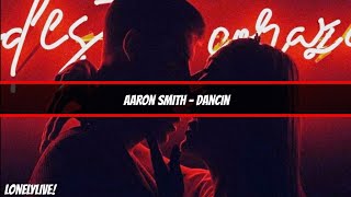 Aaron Smith - Dancin (Krono Remix) | [Letra sub español]