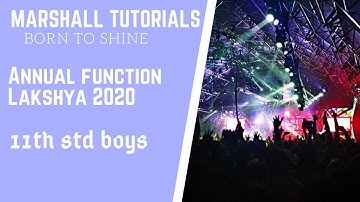 Marshall Tutorials | Lakshya 2020 | Annual function | 11th std boys |