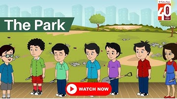 The Park- Raindrops Book 4 | #raindrops Videos For Class 4 Students