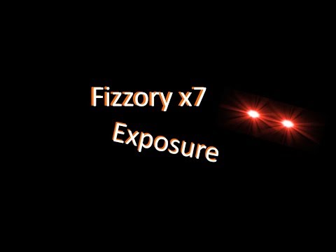 Fizzory x7 Exposure.
