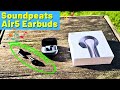 Soundpeats Air5 Earbuds Unboxing and Review