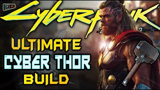 The ULTIMATE Cyber Thor Build: Ascend to Divinity with the Mjölnir Mod in Cyberpunk 2077 2.12!