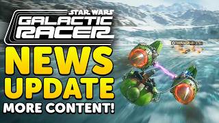 MORE Star Wars Galactic Racer Content is COMING!