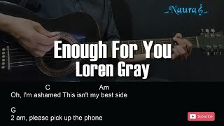 Loren Gray - Enough For You Guitar Chords Lyrics