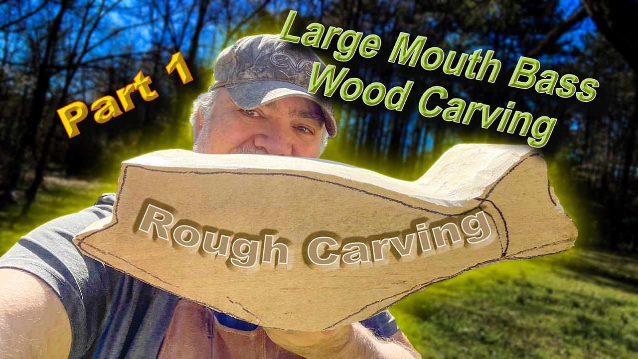 Largemouth Bass Wood Carving Part 1 Roughing Out 
