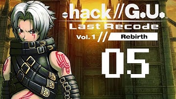 Dot.Hack//GU - Last Recode - Vol.1 Rebirth - Part 5 (Japanese/Eng Subs)