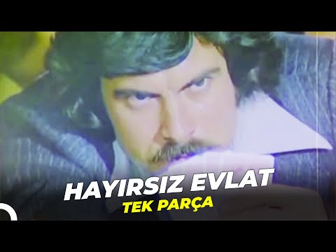 Hayırsız Evlat | Eski Türk Filmi Full İzle