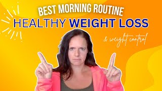 Mastering Your Morning Routine For Healthy Weight Loss and Control - Ultimate Guide