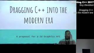 Dragging C++ into the Modern era - Guy Davidson - Meeting C++ 2017