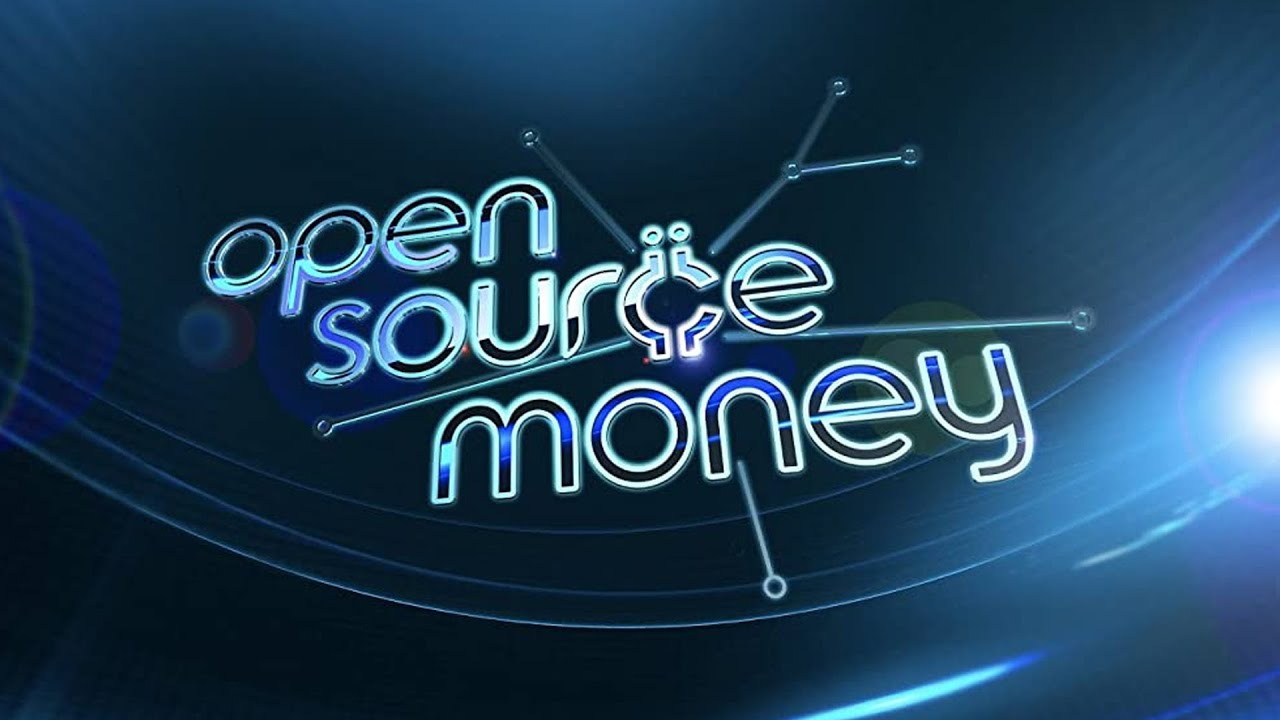 Open Source Money | Season 1 | Episode 1 | Pilot