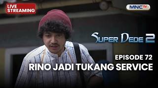 🔴RINO JADI TUKANG SERVICE | LIVE SUPER DEDE SEASON 2 | 23 MEI 2026