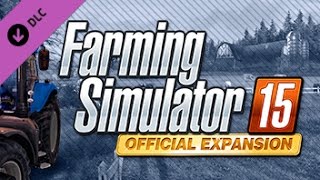 Farming Simulator 15 GOLD Edition - обзор DLC (СТРИМ)