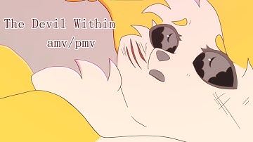 devil within amv/pmv