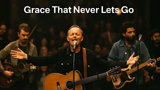 Grace That Never Lets Go -Nonstop Worship-Inspired by Chris Tomlin | Mercy, Faith & Victory in Jesus