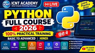 Python Full Course for Beginners 2026 🔥 | 100% Practical Python Training in Hindi | ICNT Academy Guide