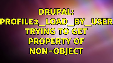 Drupal: profile2_load_by_user Trying to get property of non-object