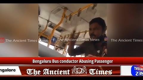 Bmtc Bus Conductor Abusing Passenger