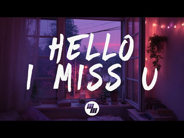 Mazare, SadBois, Carter Rubin - Hello I Miss U (Lyrics)