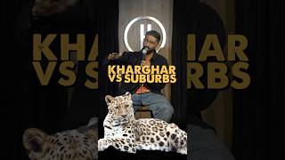Khaghar VS Suburbs | Pranit More | #rjpranit #pranitmore #andheri #goregaon #navimumbai #kharghar