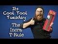 Its Cool Tool Tuesday - The Incra T-Rule