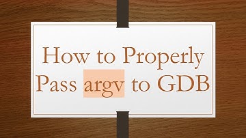 How to Properly Pass argv to GDB