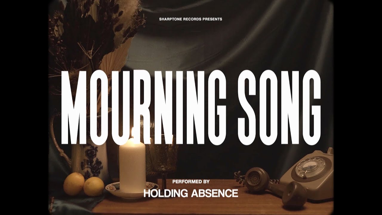 Holding Absence   Mourning Song OFFICIAL LYRIC VIDEO