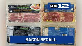 Major bacon recall in Oregon and Washington