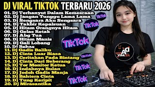  Dj Viral Tiktok 2026  Album Dj Terhanyut Dalam Kemesraan  Bass Terbaru Paling Candu 