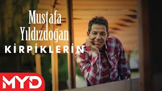 Mustafa Yıldızdoğan - Kirpiklerin