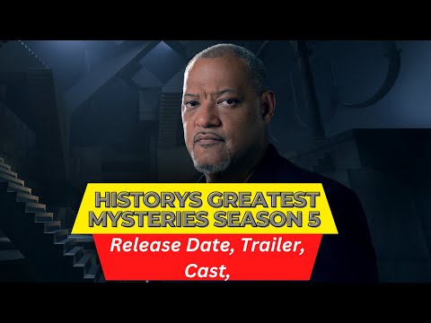 Historys Greatest Mysteries Season 5 Release Date | Trailer | Cast | Expectation | Ending Explained