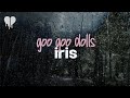 Goo goo dolls  iris lyrics