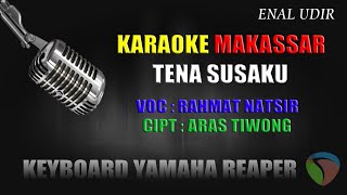 Lagu karaoke tena susaku - Rahmat Natsir // cover makassar terbaru