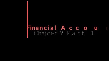 Financial Accounting - Chapter 9 Part 1 - Long Term Assets