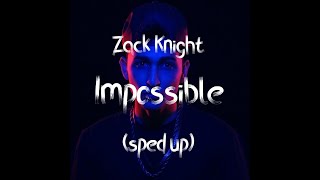 zack knight - impossible (sped up) Resimi