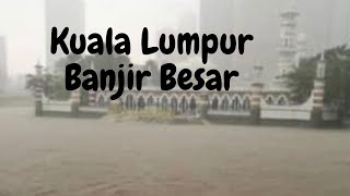 Kuala Lumpur dilanda banjir besar