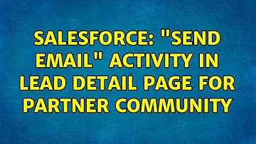 Salesforce: "Send Email" Activity in Lead detail page for Partner Community