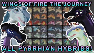 ALL PYRRHIAN HYBRIDS! Wings of Fire The Journey