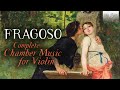 Fragoso: Complete Chamber Music for Violin