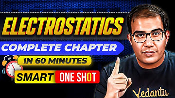 JEE 2026 | ELECTROSTATICS in 60 Minutes | SMART ONE SHOT | Class 12th JEE | Vinay Shur Sir