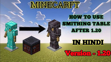 How to use Smithing Table in Minecraft 1.20